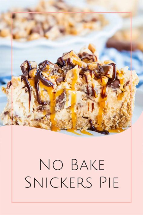 No Bake Snickers Bar Pie, Snicker Recipes Desserts, Apple Snickers Pie, Easy Dessert Pie, Snicker Pie No Bake, Snickers Pie Recipe, Kit Kat Pie, Snicker Dessert Recipes, Snickers Cheesecake No Bake