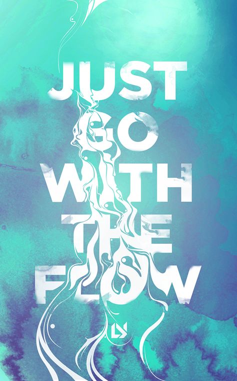 Typographie Logo, Font Love, Motivational Quotes For Entrepreneurs, Water Background, 타이포그래피 포스터 디자인, Creative Typography, Typographic Poster, Go With The Flow, Inspirational Posters