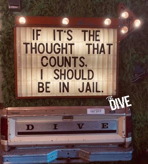 Marquee Sign Quotes, Funny Marquee Sign Quotes, Flea Market Signs, River Signs, Boutique Signs, Bartender Quotes, Unbothered Quotes, Broadway Street, Bar Quotes