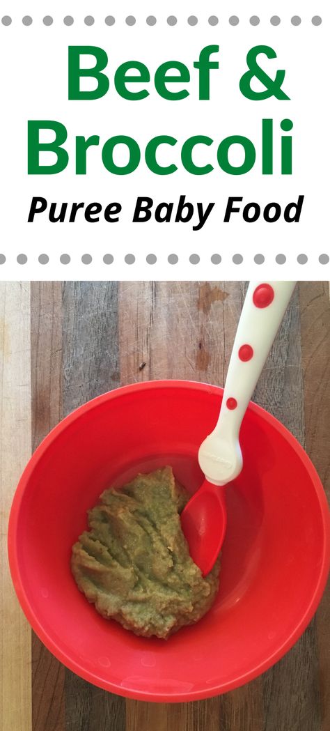 Meat Puree For Baby Recipes, Beef Baby Food Recipes, Beef Puree For Baby, Ground Beef Baby Food Recipes, Ground Beef For Baby, Meat Puree For Baby, Babycook Recipes, Beef Baby Food, Broccoli Baby Food