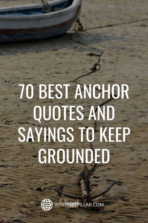 Anchor Meaning Quotes, Water Sayings Quotes, Nautical Quotes Inspirational, Anchor Sayings Quotes, Nautical Sayings Short, Anchor Quotes Inspirational, Anchor Quotes Strength, Boat Quotes Inspiration Life, Sailing Quotes Inspirational