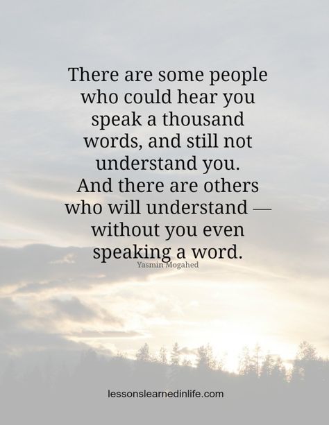 Quote by Yasmin Mogahed: “There are some people who could hear you speak ...” Kindred Spirits Quote, Spirit Quotes, Lessons Learned In Life, Kindred Spirits, Be Strong, Quotable Quotes, Lessons Learned, True Words, Keep Going