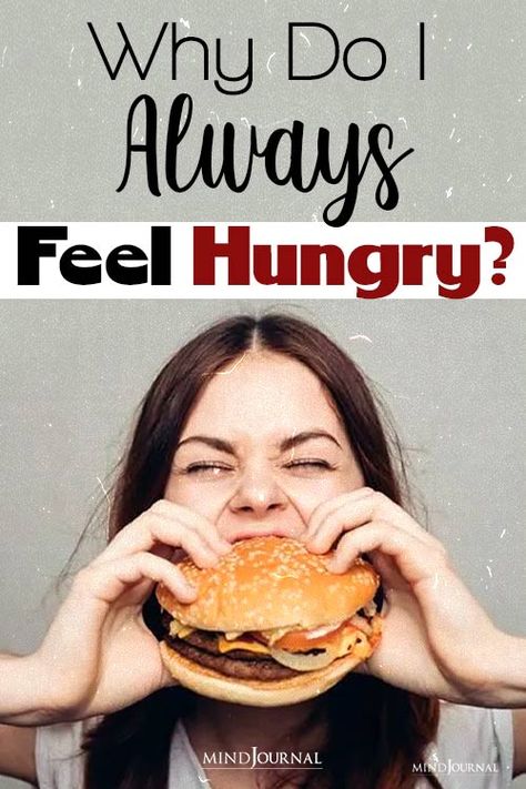 Why Do I Always Feel Hungry? 10 Surprising Reasons Behind Your Endless Hunger Pangs How To Stop Hunger, Hungry All The Time, Increase Appetite, The Minds Journal, Full Fat Yogurt, Better Mental Health, Minds Journal, High Fat Foods, Ate Too Much