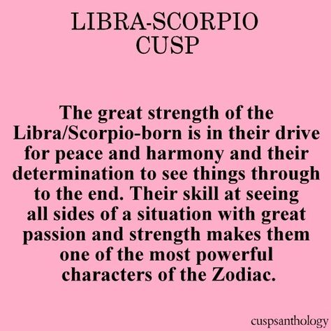 Cusps Anthology (Posts tagged librascorpio) Libra Scorpio Cusp, Cusp Signs, Virgo Libra Cusp, Zodiac Cusp, All About Libra, Scorpio And Libra, Libra Life, Libra Quotes Zodiac, Scorpio Zodiac Facts