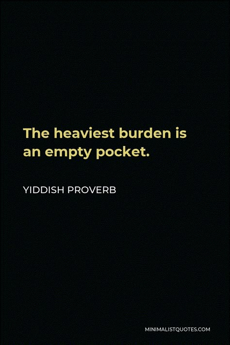 Wise Proverbs Wisdom, Wise Quotes Deep, Yiddish Proverb, Money Minimalist, Wise Proverbs, Stoicism Quotes, Minimalist Quotes, Man Up Quotes, Proverbs Quotes