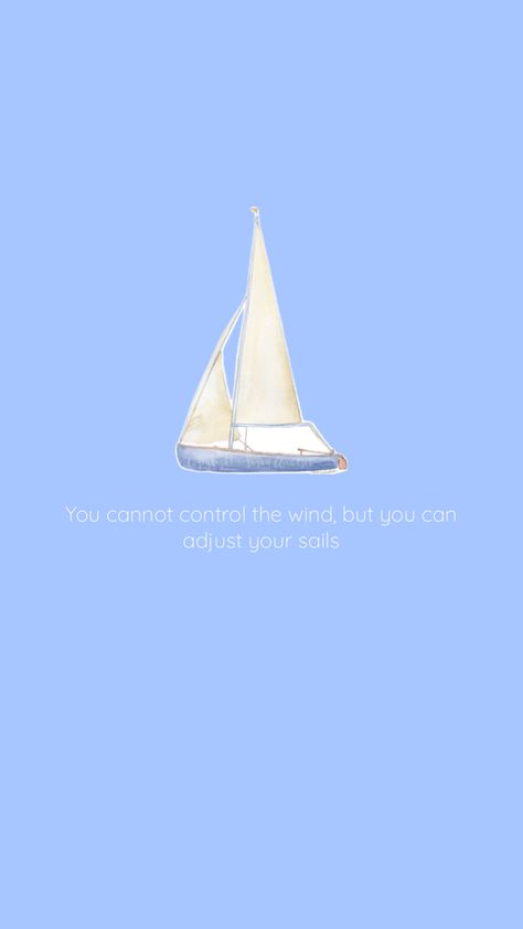 You cannot control the wind but you can adjust your sails Sailing Quotes, Pretty Words, Get Well, The Wind, Sailing, Vision Board, Canning, Quotes