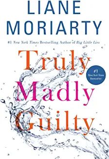 Liane Moriarty Books, Liane Moriarty, Book Bucket, Big Little Lies, Got Books, Popular Books, I Love Books, Her. Book, Writing Inspiration