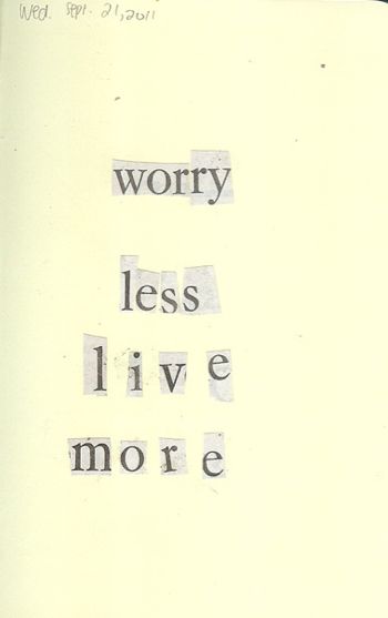 This is for me! Worry Less Live More, Worry Less, The Words, Black