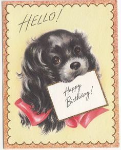 Vintage Holiday Cards, Happy Birthday Vintage, Retro Pictures, Dog Birthday Card, Birthday Vintage, Vintage Birthday Cards, Vintage Pics, Pretty Pics, Christmas Crafts For Gifts