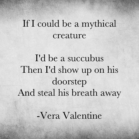 Mythological humor ;) #writersofinstagram #writing #poetsofinstagram #poetry #mythology #succubus #love #romantic #spiritual #narcabuse #healing #humour #poetveravalentine #veravalentinesbloodisink #soul Succubus Quotes, Female Demons, Evil World, Love Romantic, Quote Board, Story Writing, Story Inspiration, Classic Literature, Facebook Cover