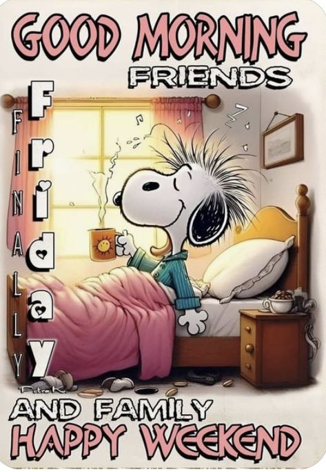 Happy Friday Images Funny, Snoopy Friday, Happy Friday Pictures, Sweet Good Morning Images, Friday Morning Quotes, Good Morning Cartoon, Weekend Greetings, Good Morning Snoopy, Good Morning Happy Friday