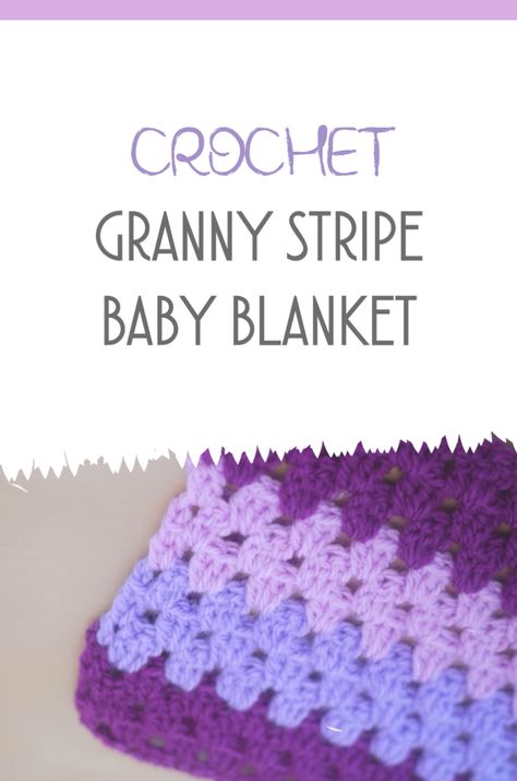 Crochet Granny Stripe Stitch Baby BLanket - Easy Tutorial + Free Video Granny Stripe Baby Blanket, Granny Stripe Stitch, Granny Stripe Crochet, Granny Stripe Blanket, Crochet Granny Stitch, Granny Stripe, Striped Crochet Blanket, Free Baby Blanket Patterns, Striped Baby Blanket