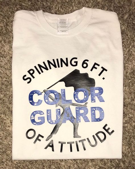 Color Guard Memes, Marching Band Quotes, Color Guard Quotes, Guard Quotes, Color Guard Shirts, Band Mom Shirts, Colour Guard, Cheer Posters, Guard Gifts