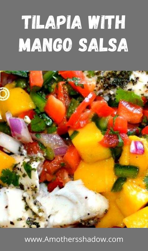 Tilapia With Mango Salsa, White Fish Recipes Healthy, Mango Salsa Recipe, Fresh Mango Salsa, Grilled Tilapia, White Fish Recipes, Fish Recipes Baked, Mango Salsa Recipes, Mango Sauce