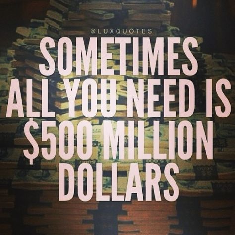 Sometimes all you need is $500 million #dreams #hamptonslife #quote #funny #hamptons #luxury #lifestyle #style 500 Million Dollars, Law Of Attraction Meaning, Visualization Board, Life Manifestation, Beautiful Thoughts, Money Motivation, Spiritual Prayers, Money Pictures, Quotes Success