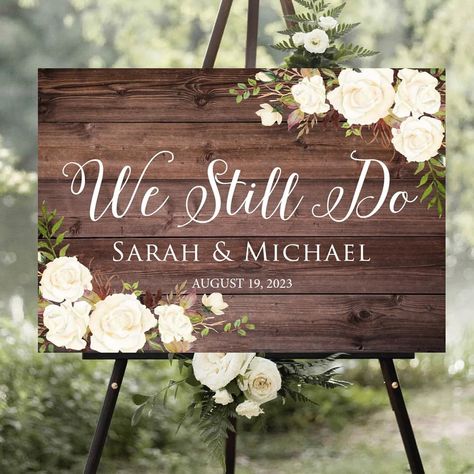 25 Years Anniversary Party Ideas, We Still Do, We Still Do Sign, Fall Rehearsal Dinners, Vows Ideas, Navy Blush Weddings, Renewal Vows, Rehearsal Dinner Welcome Sign, Rustic Rehearsal Dinners