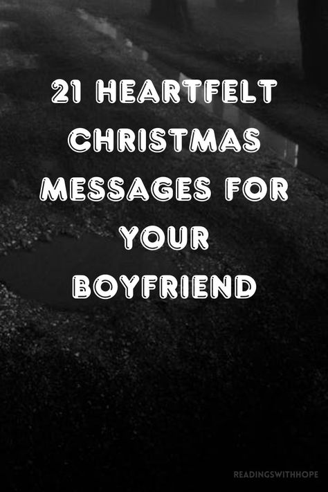 Share your love with 21 heartfelt Christmas messages for your boyfriend that express your feelings and holiday wishes. These messages are perfect for making him feel special during the season. Christmas Card Message For Bf, Sentimental Notes To Boyfriend, Heartful Message For Boyfriend, Love Letters To Your Boyfriend Christmas, Heartfelt Message For Boyfriend, Christmas Wishes Quotes For Boyfriend, Christmas Wishes Messages Boyfriend, Christmas Text For Boyfriend, Merry Christmas Boyfriend Texts