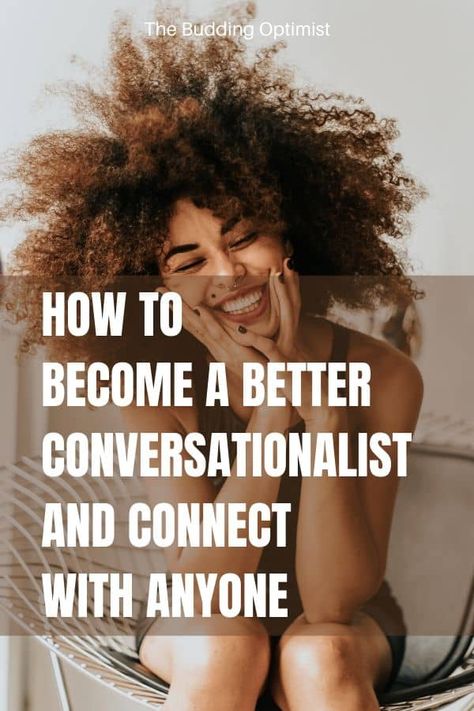 How To Become A Better Communicator, How To Be Thoughtful, How To Become More Talkative, How To Talk More Professional, How To Be Better At Conversation, How To Be A Better Conversationalist, How To Be A Good Conversationalist, How To Talk To Anyone Tips, How To Be A Better Communicator