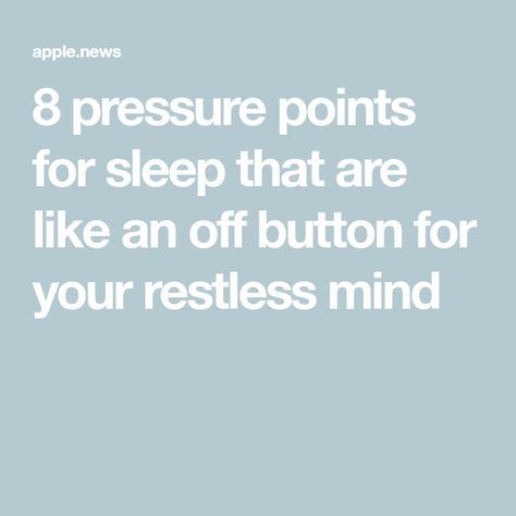 Pressure Points For Sleep, Restless Mind, Pressure Point Therapy, Sleeping Tips, Bed Workout, Aquaponic Gardening, Sleep Habits, Pressure Point, Health Hacks