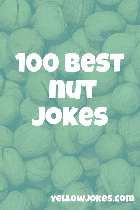 100 Best Nut Jokes Dez Nuts Jokes, Nut Jokes, Nuts Quotes, Nuts Jokes, Nuts Gift, Today Is Friday, The Trooper, Net Neutrality, Fooling Around