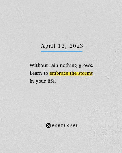 Storm Quotes Strength, Without Rain Nothing Grows Quote, Rise Above The Storm Quotes, Storms Don’t Last Forever, You Cannot Withstand The Storm, You’ve Survived Too Many Storms To Be Bothered By Raindrops, Storm Quotes, Growing Quotes, Strength Tattoo