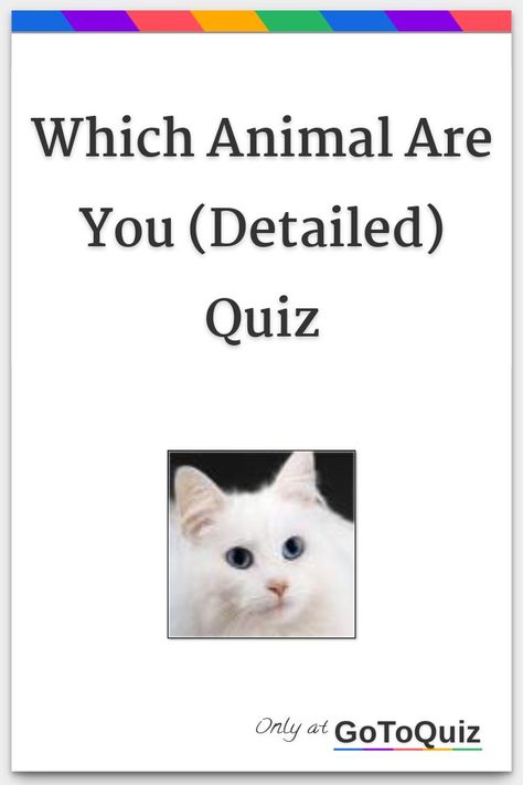 "Which Animal Are You (Detailed) Quiz" My result: Cat Which Animal Are You Quiz, Types Of Pretty Face Animals, Am I A Therian Quiz, Which Animal Are You, Therian Quiz, Zodiac Signs As Animals, Animal Generator, What Animal Am I, What Is My Spirit Animal