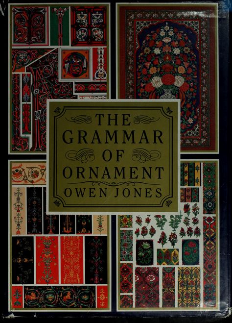 Grammar Of Ornament, John Owen, Owen Jones, Academic Art, University Of Toronto, Arts And Crafts Movement, Dark Ages, Art Movement, Hardcover Book