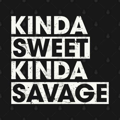 Savage Daughter, Kinda Sweet Kinda Savage, Always Savage Never Average, Savage Shirt, Savage Girl, Innapropriate Kids Shirts, Dream Kids, Savage Kids, Powerful Quotes