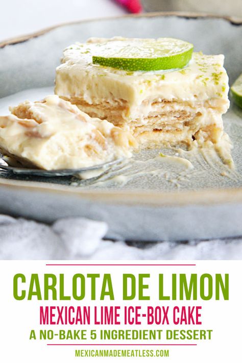 Lime Icebox Cake, Key Lime Icebox Cake, Lime Dessert Recipes, Icebox Cakes, Ice Box Cake, Camp Recipes, Mexican Cake, Mexican Sweets, Box Cakes