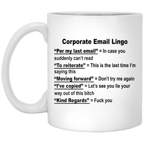 Corporate email lingo mug - Gifts Rookbrand Ceramic Stein, Steel Rims, Significant Other, Told You, Beer Steins, Bones Funny, What If, Mug, Perfect Gift