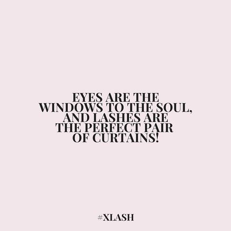 The Look Quotes, Lash Quotes For Instagram, Lash Marketing, Lash Extensions Quotes, Best Eyelash Growth Serum, Eyelashes Quotes, Eyelash Studio, Skins Quotes, Beauty Skin Quotes