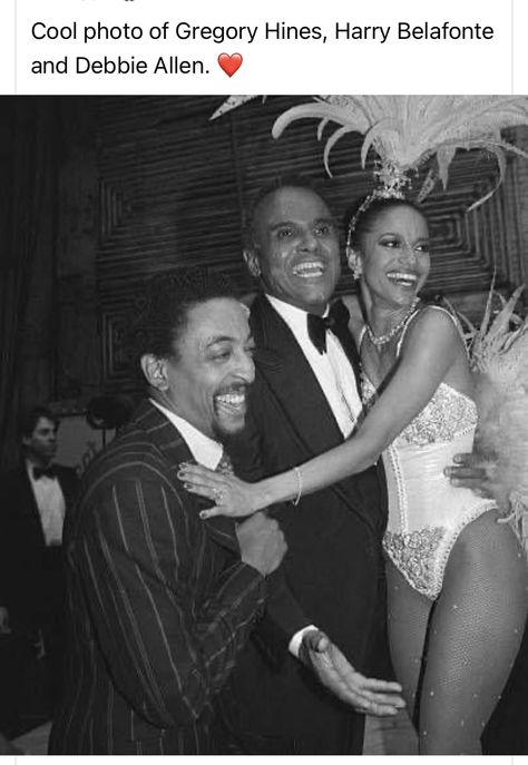 Gregory Hines, Debbie Allen, Harry Belafonte, Black Glamour, Vintage Black Glamour, Black Hollywood, Black Celebrities, African History, African American History