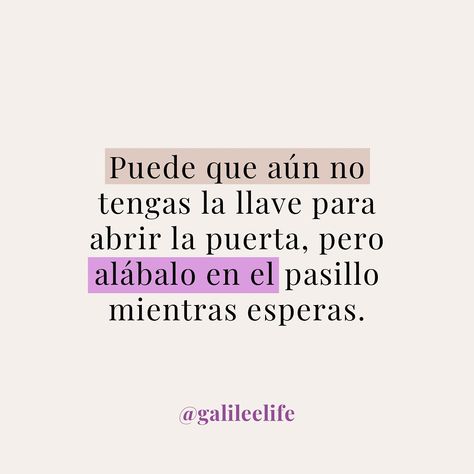 Sometimes, we find ourselves waiting for the right moment or opportunity, feeling as if we don’t yet have the key to move forward. Remember to praise God while you wait, as He is with you in every season of life. Trust that He is preparing the perfect time for you to step through that door. Bible Verse: Psalm 27:14 (NIV) - “Wait for the Lord; be strong and take heart and wait for the Lord.” Spanish Translation: Palabra de aliento: A veces, nos encontramos esperando el momento o la oportuni... Spanish Bible Verses, Psalm 27:14, Take Heart, To Move Forward, Seasons Of Life, Praise God, Psalms, Verses, Bible Verses