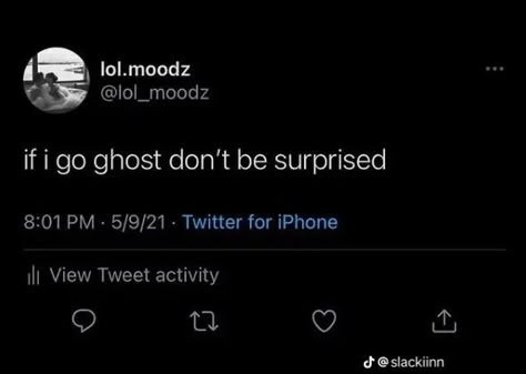 Ghost The World Quotes, I Ghost People Quotes, Twitter Quotes Ghosting, Ghost People Quotes, Im Going Ghost Tweets, Ghosting Quotes Twitter, Ghosting People Quotes, Quotes Ghosting, Going Ghost Tweets