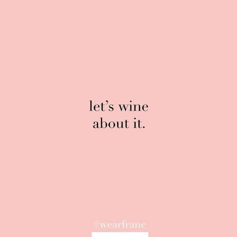 there is always at least one something to wine about Cocktail Quotes, Clothing Basics, Insta Quotes, Star Quotes, Inspo Quotes, Pink Quotes, Wine Quotes, Its Friday Quotes, Daily Reminders