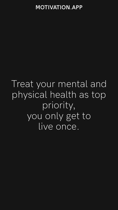 Health Priority, Yuma Az, Priorities Quotes, Cheer Up Quotes, Adulting Quotes, Mental And Physical Health, Outing Quotes, Motivation App, Nails Matte