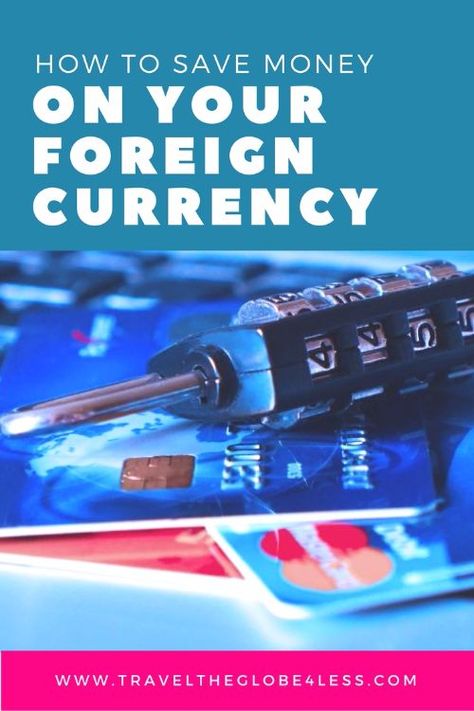 Save money on your foreign currency | Travel the Globe 4 Less Credit Card Pin, Financial Discipline, Identity Fraud, 21 Questions, Credit Card Fraud, Mommy Tips, Atm Card, Best Credit Cards, Crypto Mining