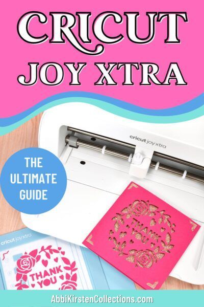 The image shows the Cricut Joy Xtra machine with a pink handmade card. The text reads, Cricut Joy Xtra - the ultimate guide. Popular Cricut, Cricket Joy Projects Craft Ideas, Printable Vinyl Sticker Paper, Cricut Help, How To Use Cricut, Cricut Supplies, Coffee Filter Flowers, Fine Point Pens, Maker Project