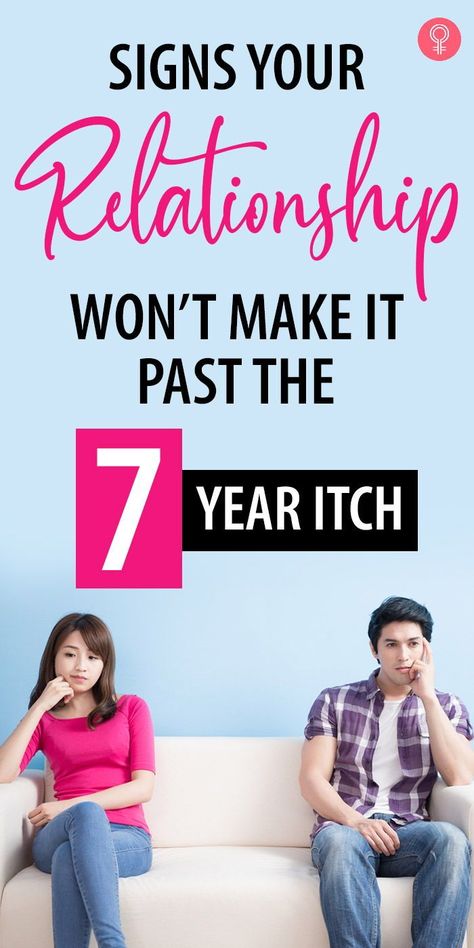 7 Year Itch Marriage, 7 Year Itch, Chemistry Between Two People, Marriage Signs, Seven Year Itch, Human Anatomy And Physiology, Types Of Relationships, Just Give Up, The Spark