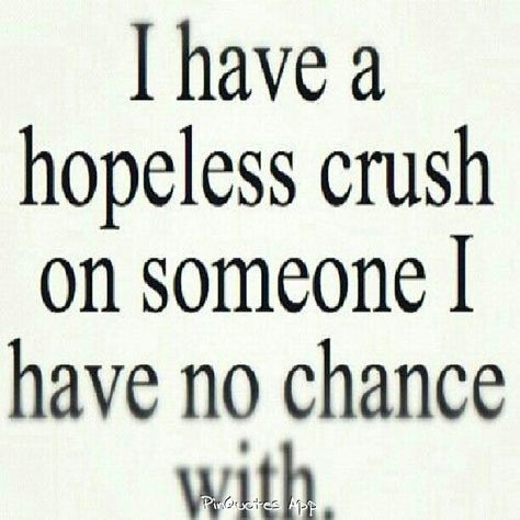 #hopelesscrush Crush On Someone, Quotes Crush, Boyfriend Quotes Relationships, F Off, Secret Crush Quotes, Crushing On Someone, Boyfriend Quotes, Pierce The Veil, Crush Quotes