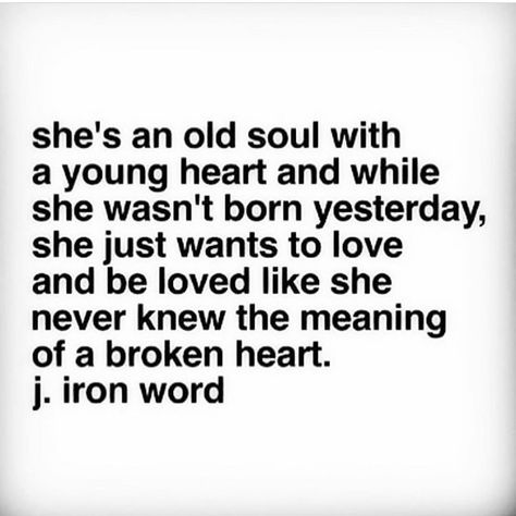 Gefällt 7,343 Mal, 73 Kommentare - JmStorm (@jmstormquotes) auf Instagram: „He always has the best way of saying anything. Go give @j.ironword a follow.“ Quotes About Being An Old Soul, I Want That Old School Love Quotes, She's An Old Soul Quotes, Old Soul Love, Old Love Quotes, Old Soul Quotes, J Iron Word, Body Quotes, Key Quotes