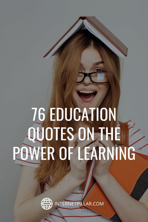 76 Education Quotes on the Power of Learning - #quotes #bestquotes #dailyquotes #sayings #captions #famousquotes #deepquotes #powerfulquotes #lifequotes #inspiration #motivation #internetpillar Quote Education, Power Of Education, Quotes On Education, Quotes On Learning, Inspirational Education Quotes, Quotes Education Inspirational, Thought Of Education, Quotes About Education, Quotes About Learning