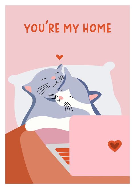 You're My Home, Cute Valentines Card, Digital Christmas Cards, Cat Hug, Romantic Cards, Love Cat, Love Anniversary, Cat Cards, Valentine Card