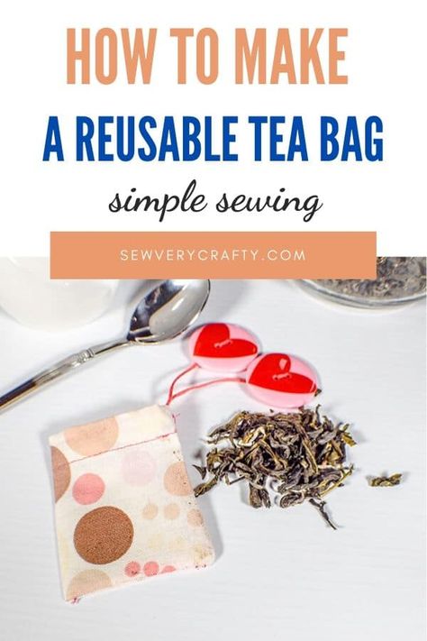 Reusable Tea Bag, Tea Sewing Projects, Reusable Tea Bags, Loose Leaf Teas, Basic Sewing, Simple Sewing, Beginner Sewing, Loose Tea, Sewing Projects For Beginners