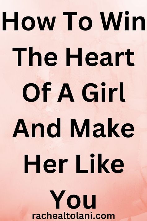 how to win the heart of a girl and make her like you How To Win Her Heart, How To Tell Her I Like Her, How To Get Her To Like You, How To Get A Girlfriend, Make Him Miss You, Easy Drawings For Beginners, Get A Girlfriend, She Loves You, Healthy Relationship Tips