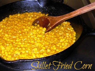 Skillet Fried Corn, Southern Fried Corn, Fried Corn Recipes, Skillet Corn, Louisiana Cuisine, Corn Dishes, Fried Corn, Southern Kitchen, Cast Iron Skillet Recipes