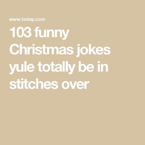 103 funny Christmas jokes yule totally be in stitches over Corny Christmas Jokes, Holiday Humor Christmas Hilarious, Inappropriate Christmas Humor, Christmas Jokes For Kids, Funny Christmas Jokes, Spit Take, Christmas Puns, Favorite Christmas Songs, Christmas Jokes