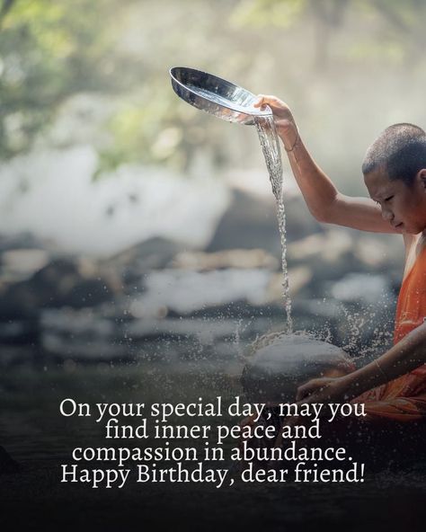 happy birthday wishes for buddhist Happy Birthday Spiritual, Spiritual Birthday Wishes, Solar Return, Peace And Serenity, Bible Quotes Images, Buddha Teachings, Buddha Quote, Happy Birthday Messages, Finding Inner Peace