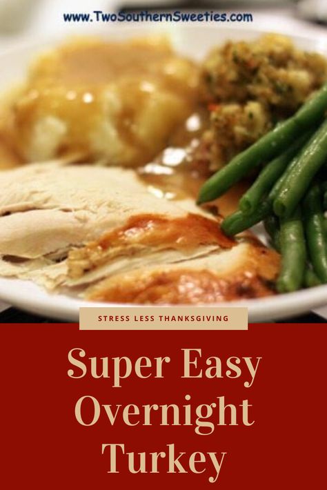 Super Easy Overnight Roast Turkey - Two Southern Sweeties Overnight Turkey Recipe, Overnight Turkey, Cook Turkey In Oven, Soften Butter Quickly, Turkey In Oven, Overnight Recipes, Roast Turkey Recipes, Roast Turkey, Baked Turkey