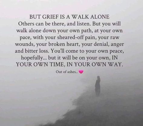 Grief Walk Alone Bereavement Quotes, Losing A Loved One Quotes, Heaven Quotes, Losing A Loved One, After Life, Memories Quotes, Dad Quotes, Be Yourself Quotes, Words Quotes